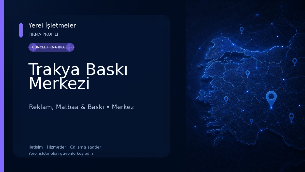 Trakya Baskı Merkezi Reklam, Matbaa & Baskı