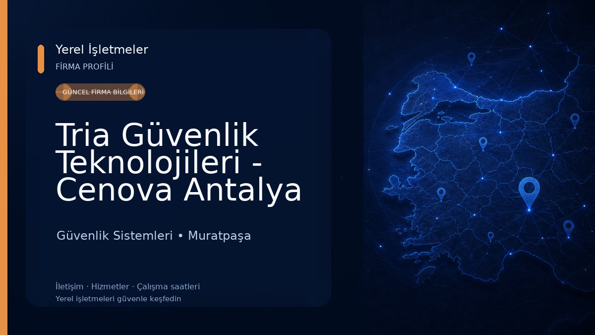 Tria Güvenlik Teknolojileri - Cenova Antalya Bölge Müdürlüğü Güvenlik Sistemleri