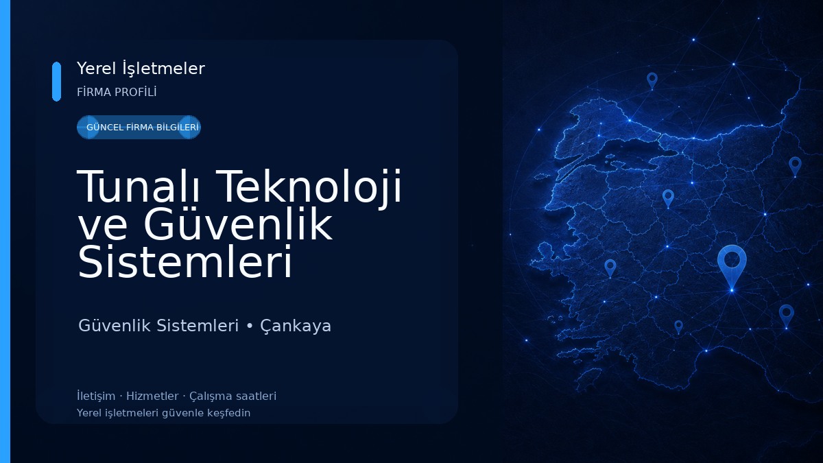 Tunalı Teknoloji ve Güvenlik Sistemleri Ltd.Şti. Güvenlik Sistemleri