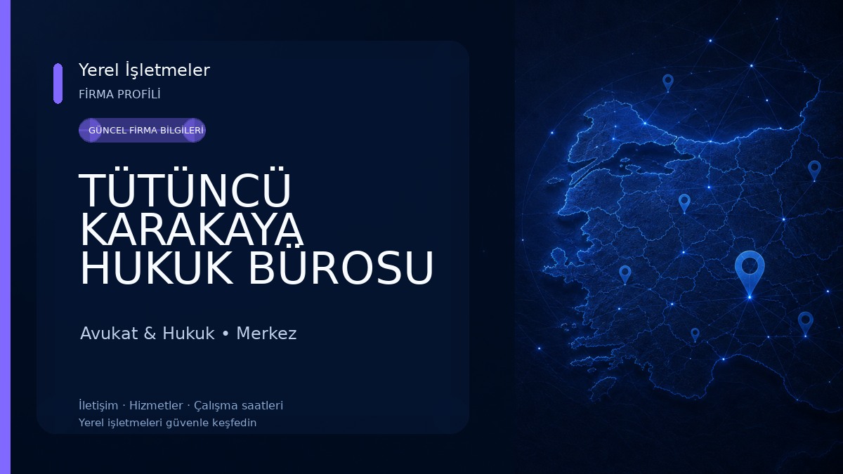 TÜTÜNCÜ KARAKAYA HUKUK BÜROSU Av. Abdurrahman Arda TÜTÜNCÜ & Av. Tuba KARAKAYA