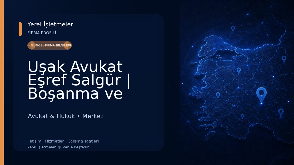 Uşak Avukat Eşref Salgür | Boşanma ve Ceza Avukatı Uşak 