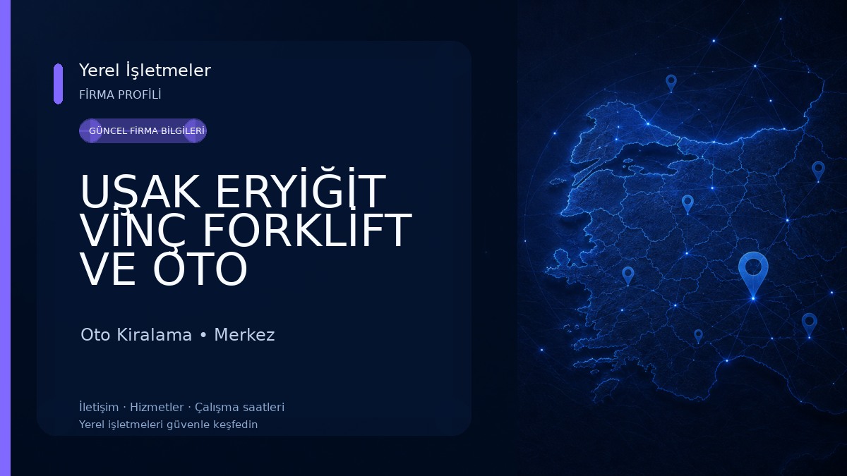 UŞAK ERYİĞİT VİNÇ FORKLİFT VE OTO KURTARMA