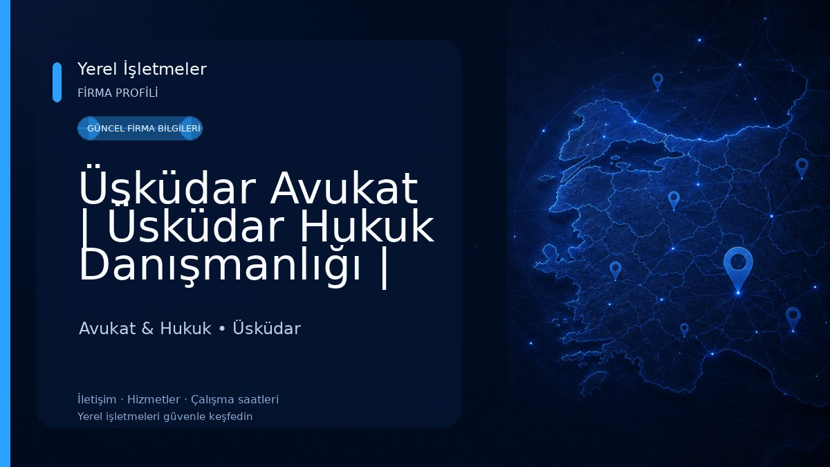 Üsküdar Avukat | Üsküdar Hukuk Danışmanlığı | Üsküdar Law 
