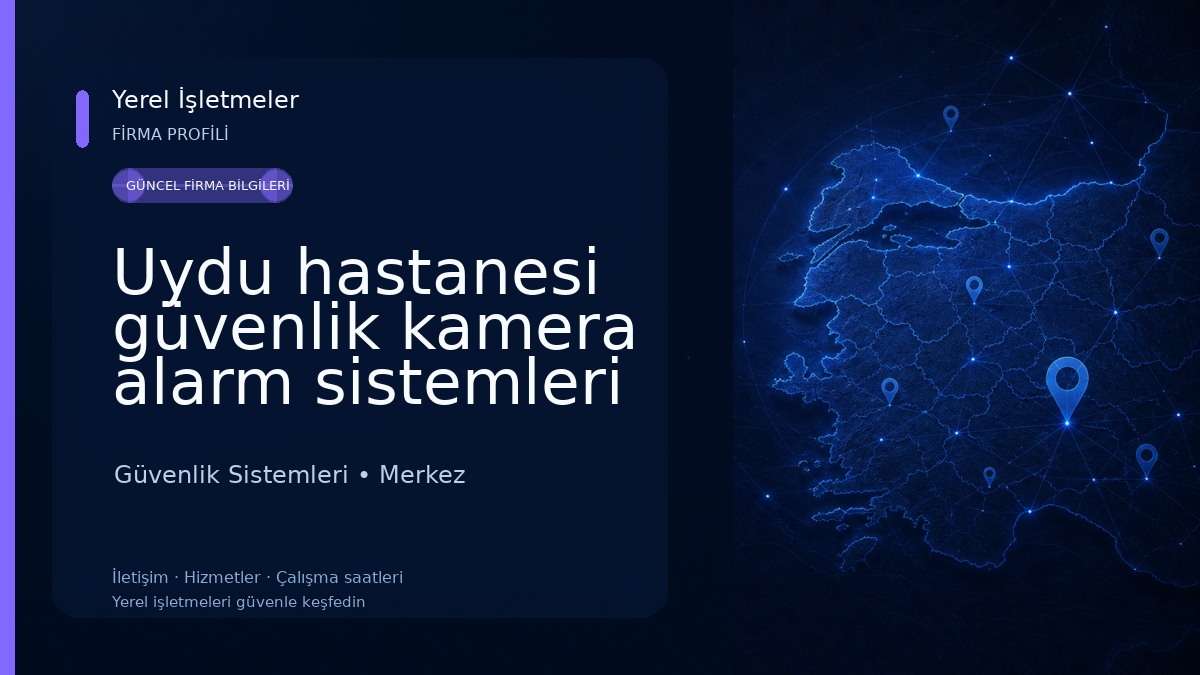 Uydu hastanesi güvenlik kamera alarm sistemleri Çakırmelikoğlu Elektronik 