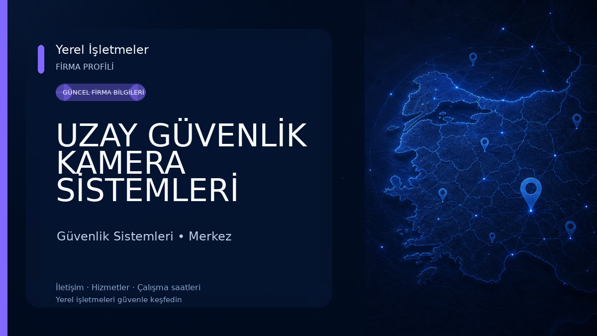 UZAY GÜVENLİK KAMERA SİSTEMLERİ