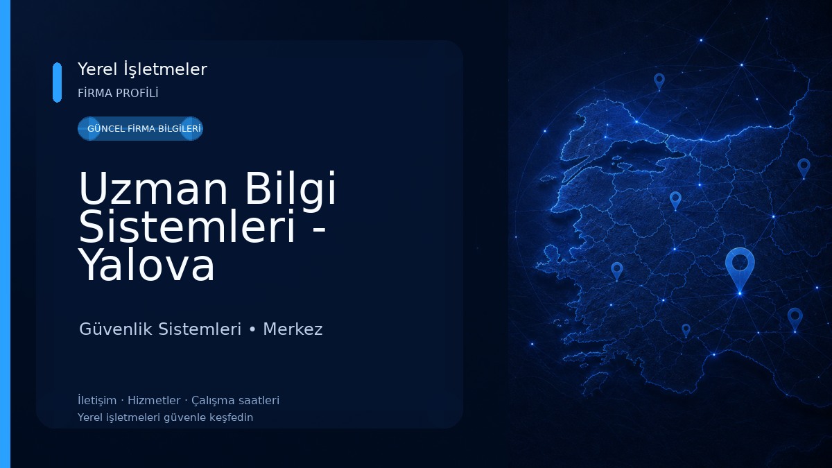 Uzman Bilgi Sistemleri - Yalova Güvenlik Sistemleri