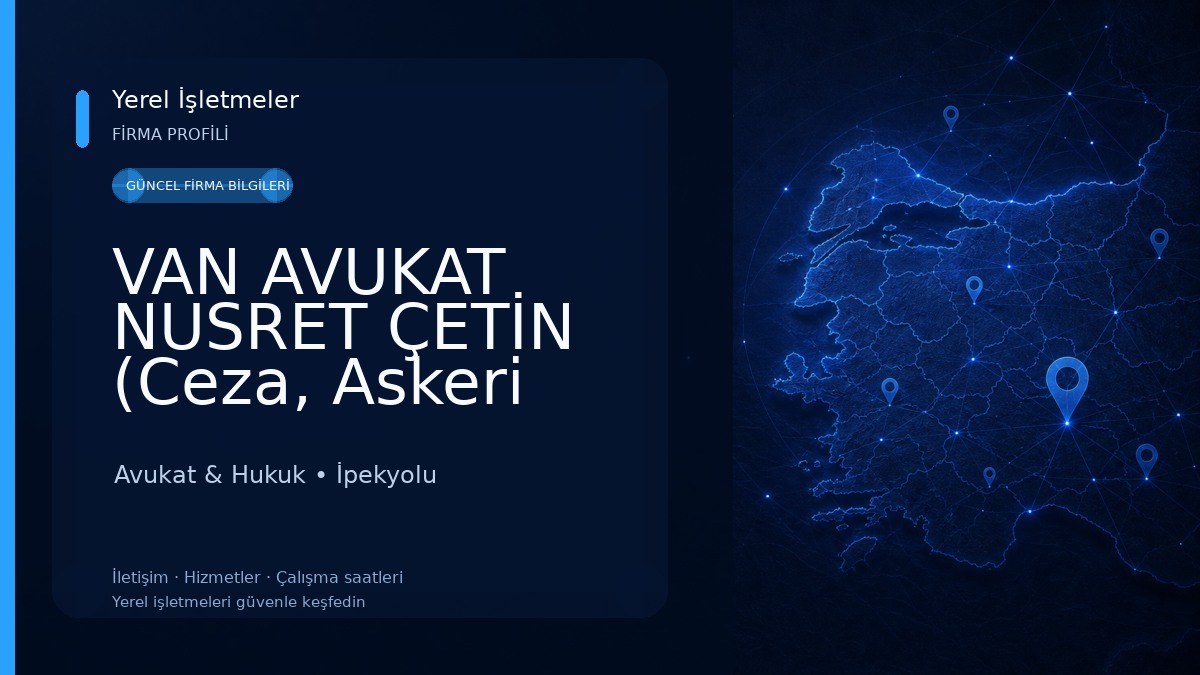 VAN AVUKAT NUSRET ÇETİN (Ceza, Askeri Ceza, Ağır Ceza, İdare ...) Avukat & Hukuk