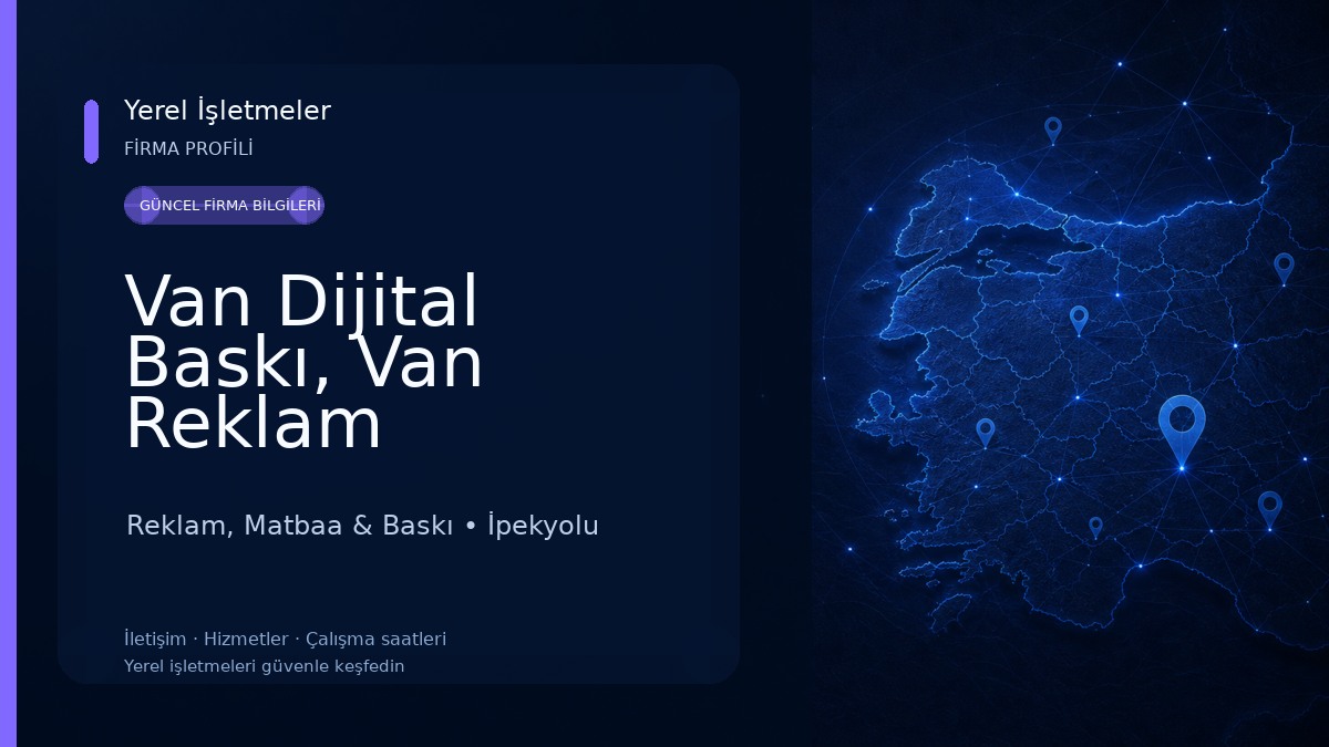 Van Dijital Baskı, Van Reklam