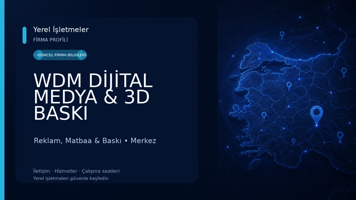 WDM DİJİTAL MEDYA & 3D BASKI 