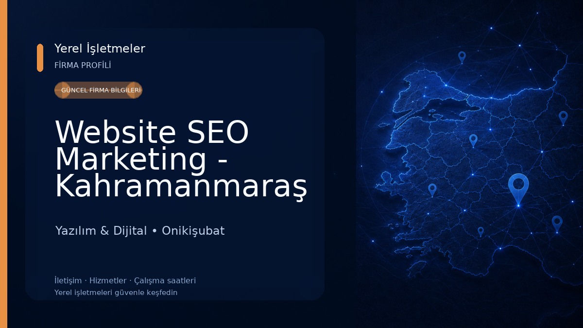 Website SEO Marketing - Kahramanmaraş Web Tasarım Hizmetleri Yazılım & Dijital