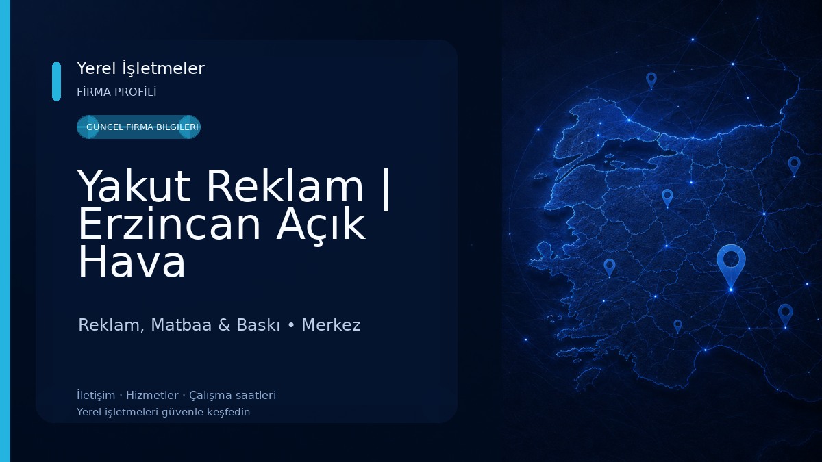 Yakut Reklam | Erzincan Açık Hava Reklamcılığı, Erzincan Tabela, Erzincan Reklam