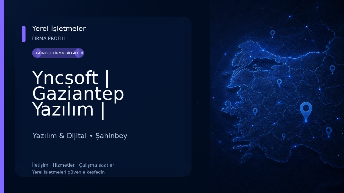 Yncsoft | Gaziantep Yazılım | Gaziantep Bilişim