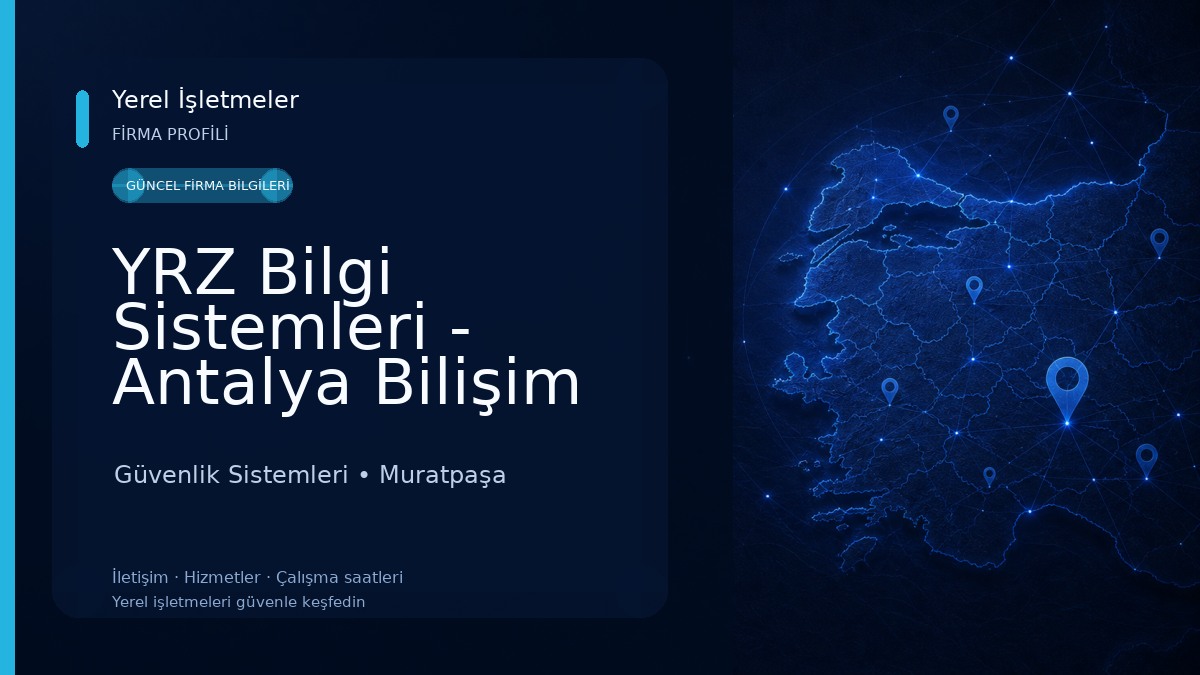 YRZ Bilgi Sistemleri - Antalya Bilişim ve Güvenlik Kamera Sistemleri 