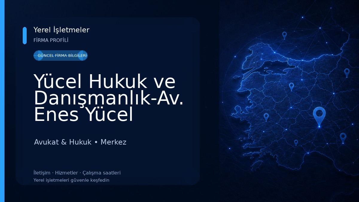 Yücel Hukuk ve Danışmanlık-Av. Enes Yücel Avukat & Hukuk