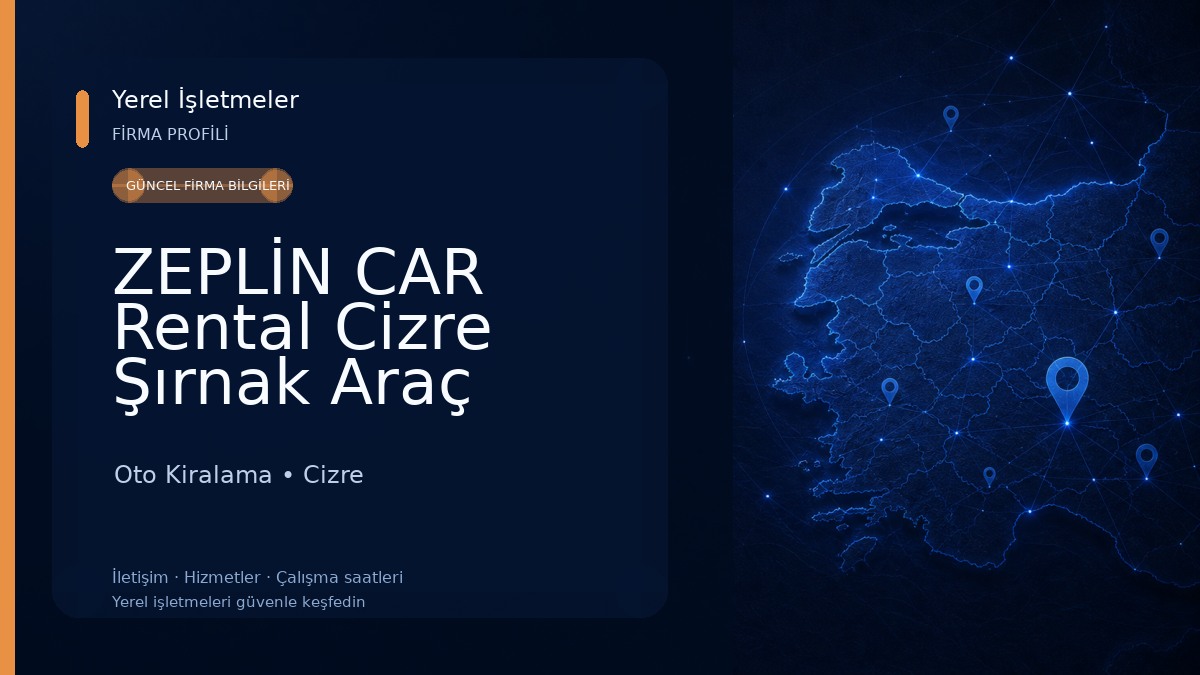 ZEPLİN CAR Rental Cizre Şırnak Araç Kiralama 